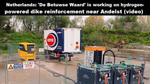 Nederland: ‘De Betuwse Waard’ werkt bij Andelst aan dijkverzwaring op waterstof (video)