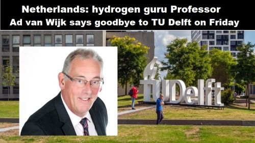 Nederland: waterstofgoeroe professor Ad van Wijk neemt vandaag afscheid van TU Delft