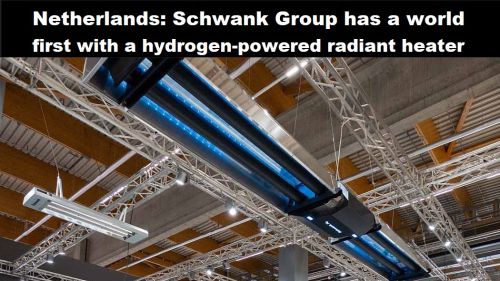 Nederland: Schwank Group heeft wereldprimeur met warmtestraler op waterstof