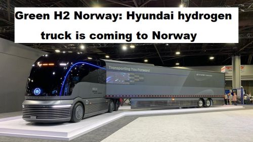 Green H2 Norway: Hyundai waterstofvrachtauto komt naar Noorwegen